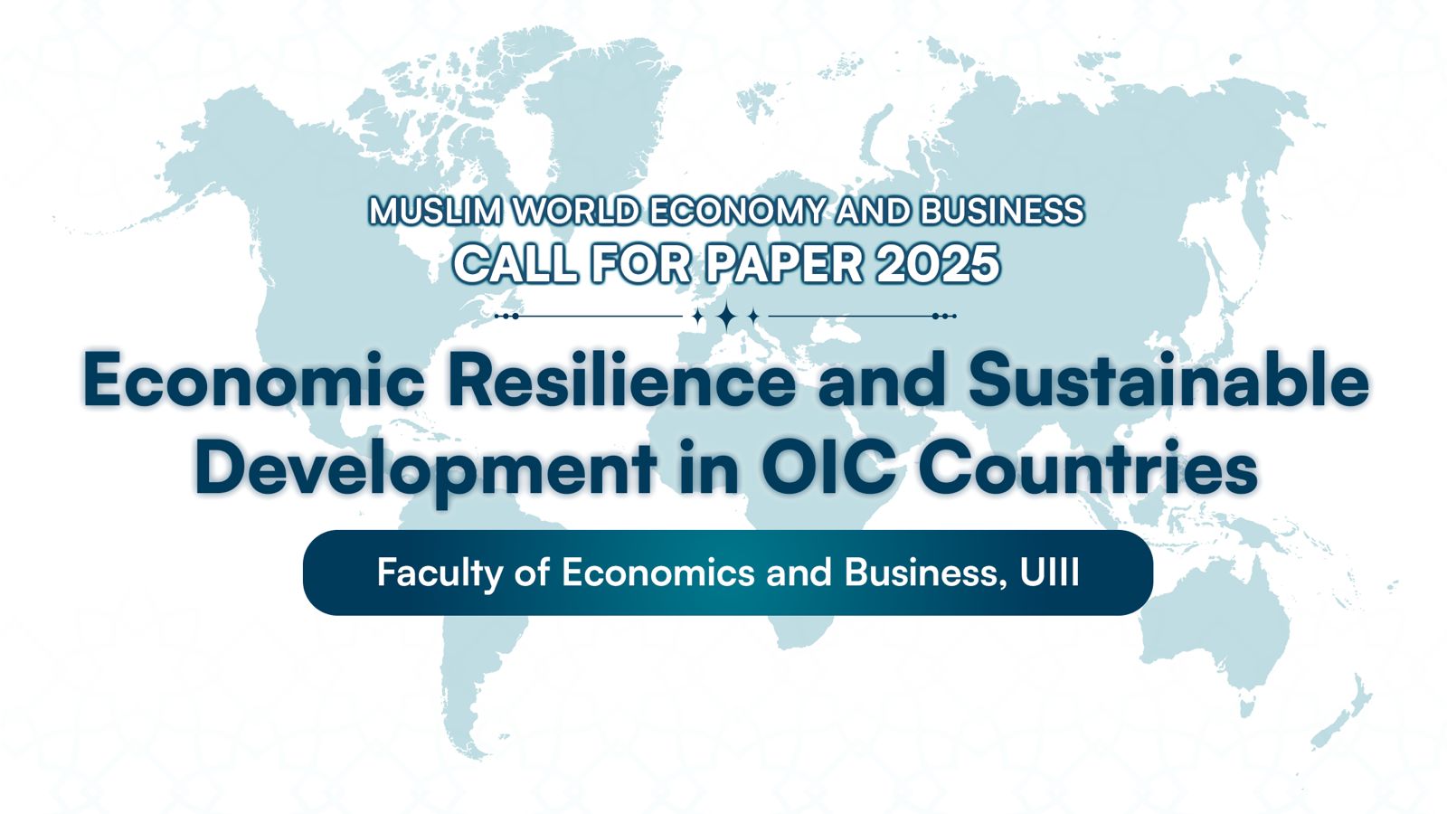 Call for Papers 2025: FEB UIII Invites Researchers to Explore Muslim World Economy & Sustainability in OIC Countries